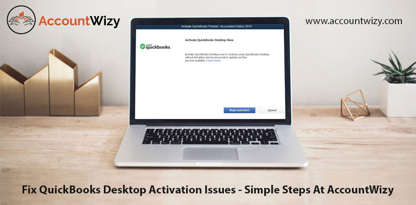 Fix-QuickBooks-Desktop-Activation-Issues---Simple-Steps-At-AccountWizy