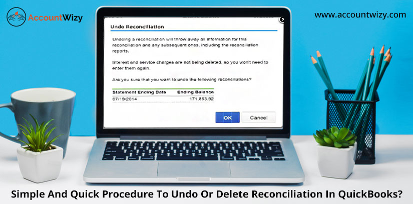 Simple-And-Quick-Procedure-To-Undo-Or-Delete-Reconciliation-In-QuickBooks