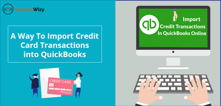 A way to Import Credit Card Transactions into QuickBooks