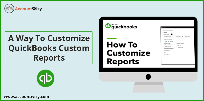 A way to customize QuickBooks custom reports