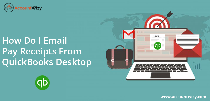 How do i email pay receipts from QuickBooks Desktop.