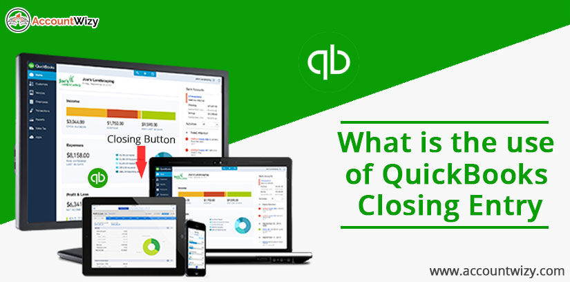 What is the use of QuickBooks closing Entry