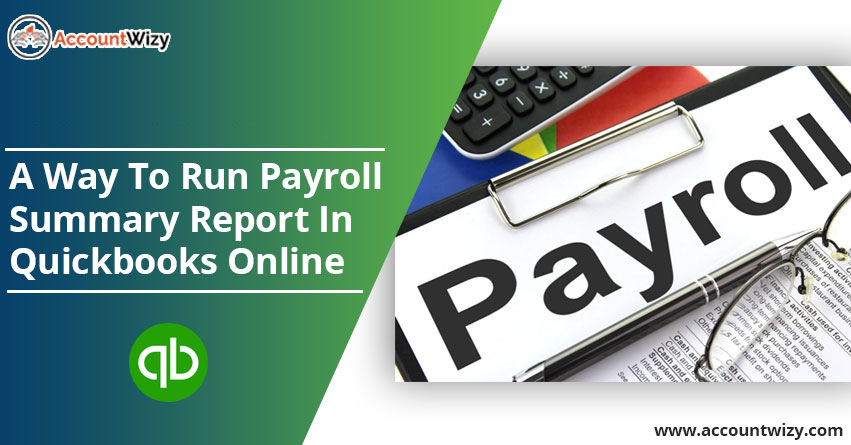 A Way to run payroll summary report in quickbooks online