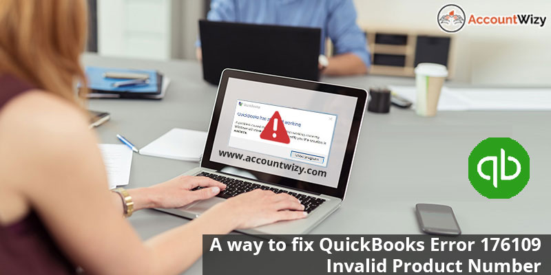 A way to fix QuickBooks Error 176109 – Invalid Product Number