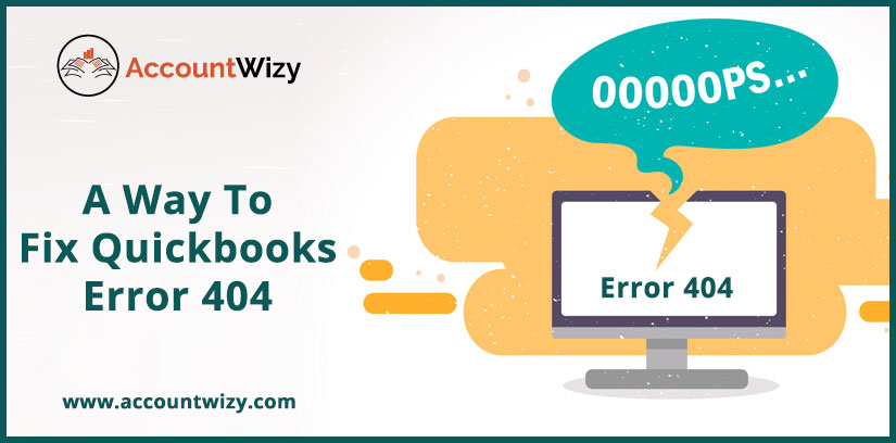 A Way To Fix Quickbooks Error 404