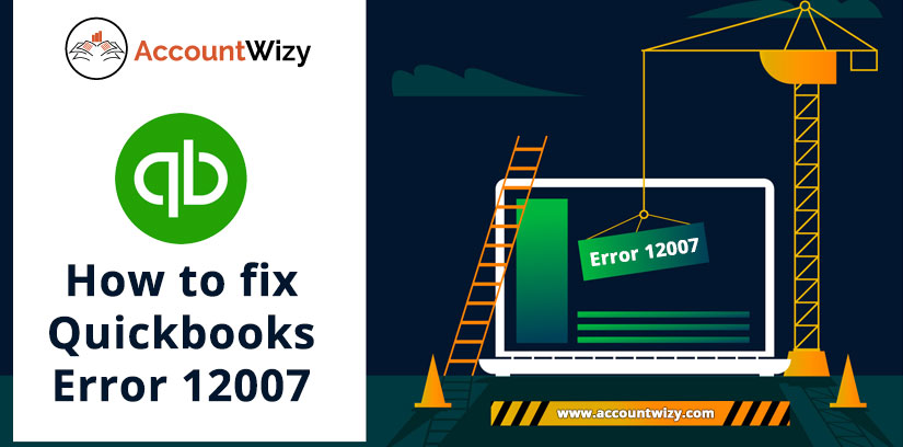 How to fix Quickbooks Error 12007