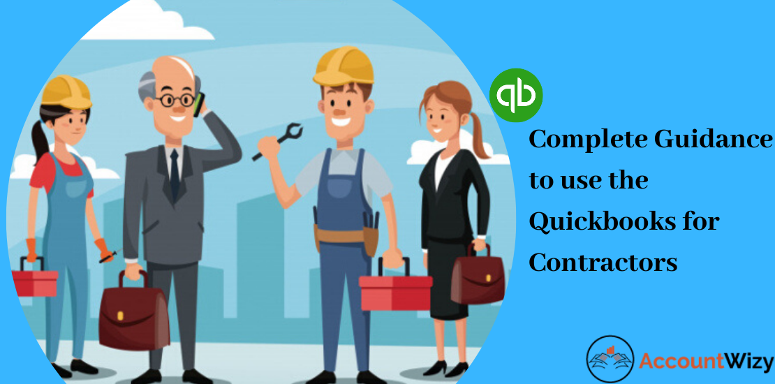 Complete Guidance to use the Quickbooks for Contractors