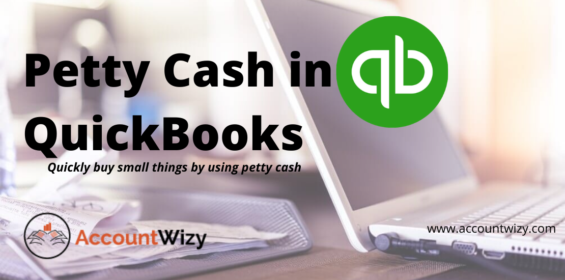 petty cash in QuickBooks