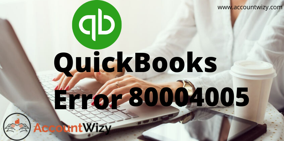 QuickBooks error 80004005