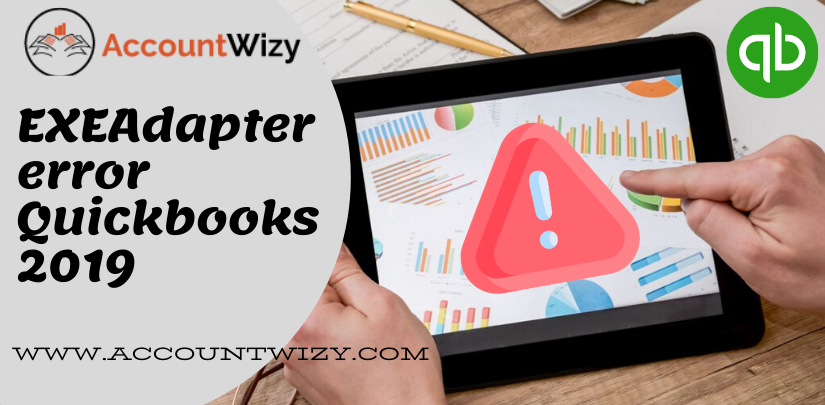 EXEAdapter error Quickbooks 2019