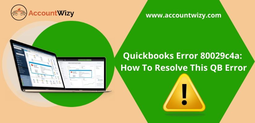 Quickbooks Error 80029c4a: How To Resolve This QB Error