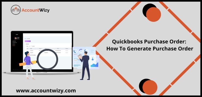 Quickbooks Purchase Order: How To Generate Purchase Order