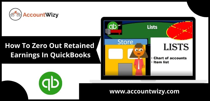 How To Zero Out Retained Earnings In QuickBooks