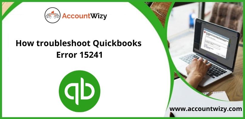 How troubleshoot Quickbooks Error 15241