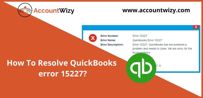 How To Resolve QuickBooks error 15227?