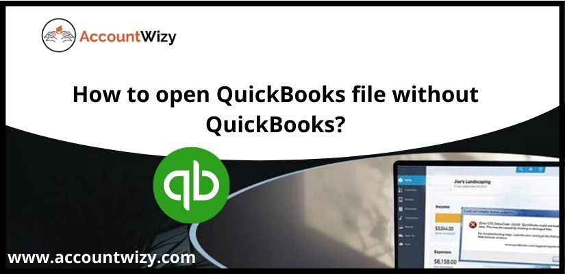 How to open QuickBooks file without QuickBooks?