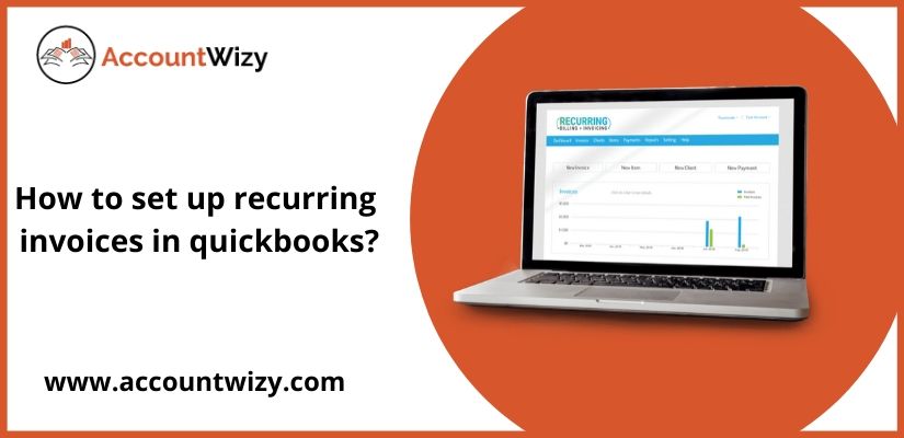 How to set up recurring invoices in quickbooks?