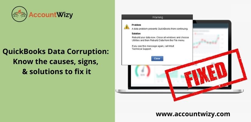 QuickBooks Data Corruption: Know the causes, signs, & solutions to fix it