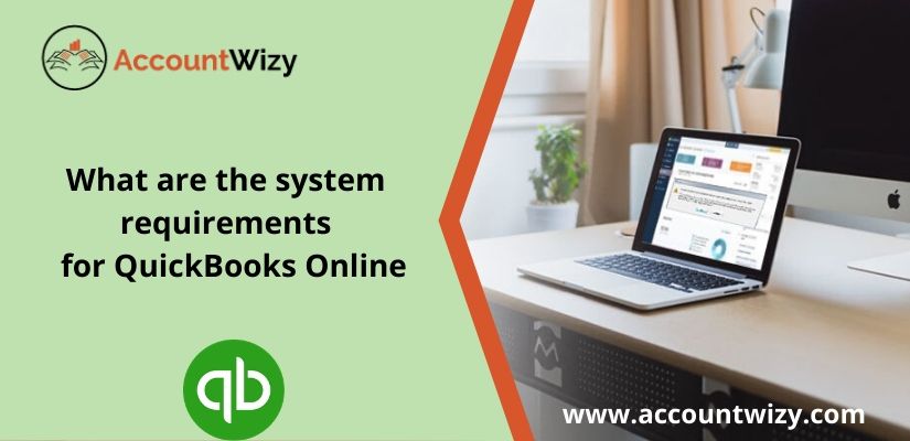 What are the system requirements for QuickBooks Online