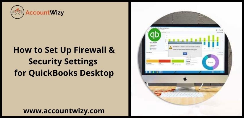 How to Set Up Firewall & Security Settings for QuickBooks Desktop