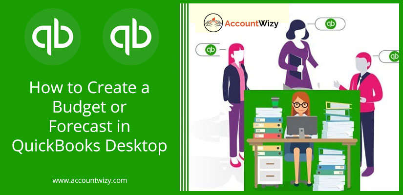 How to Create a Budget or Forecast in QuickBooks Desktop