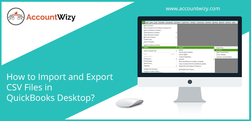 How to Import and Export CSV Files in QuickBooks Desktop?