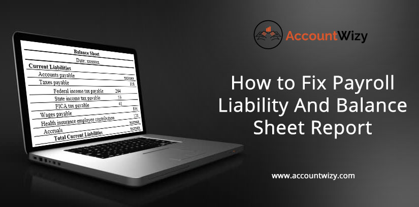 How to Fix Payroll Liability And Balance Sheet Report