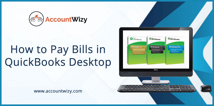 How to Pay Bills in QuickBooks Desktop