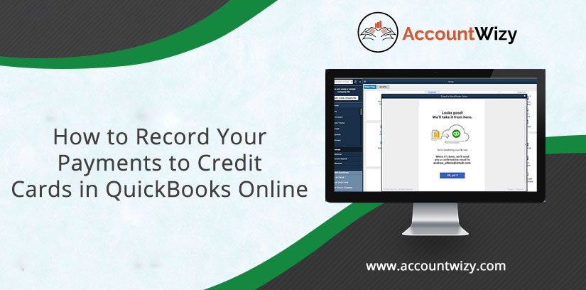 How to Record Your Payments to Credit Cards in QuickBooks Online