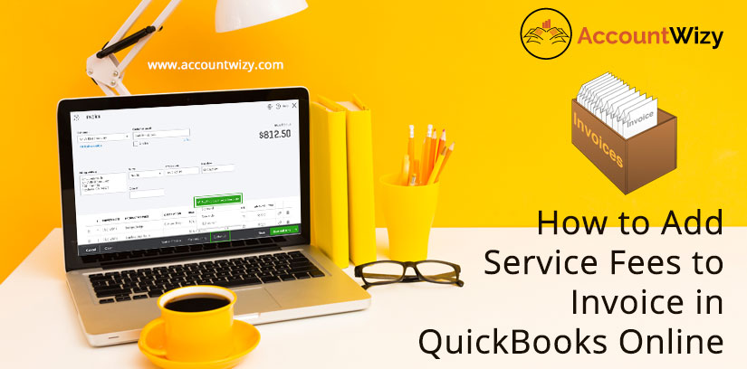 How to Add Service Fees to Invoice in QuickBooks Online