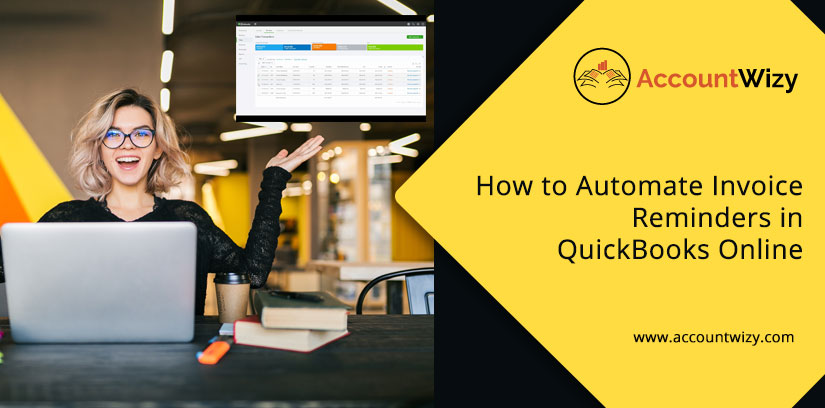 How to Automate Invoice Reminders in QuickBooks Online