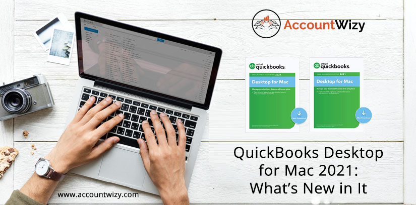 QuickBooks Desktop for Mac 2021: What’s New in It