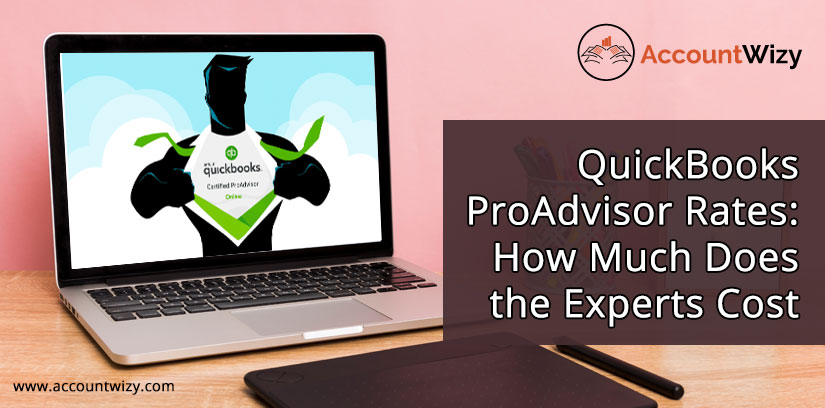 QuickBooks ProAdvisor Rates: How Much Does the Experts Cost