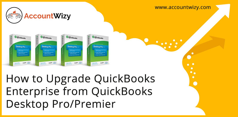 How to Upgrade QuickBooks Enterprise from QuickBooks Desktop Pro/Premier