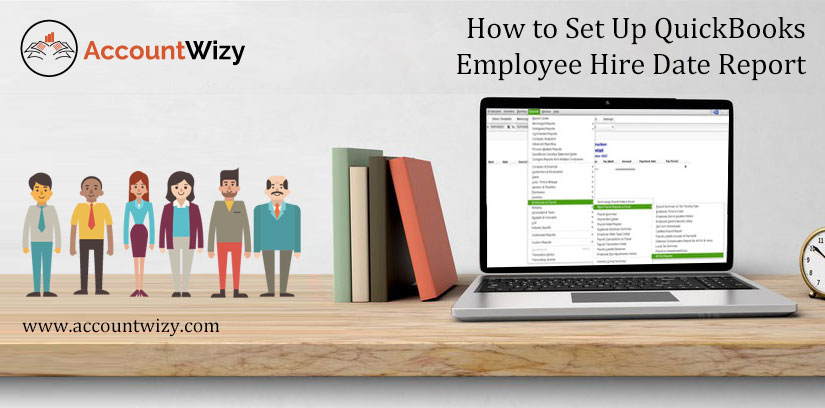 How to Set Up QuickBooks Employee Hire Date Report