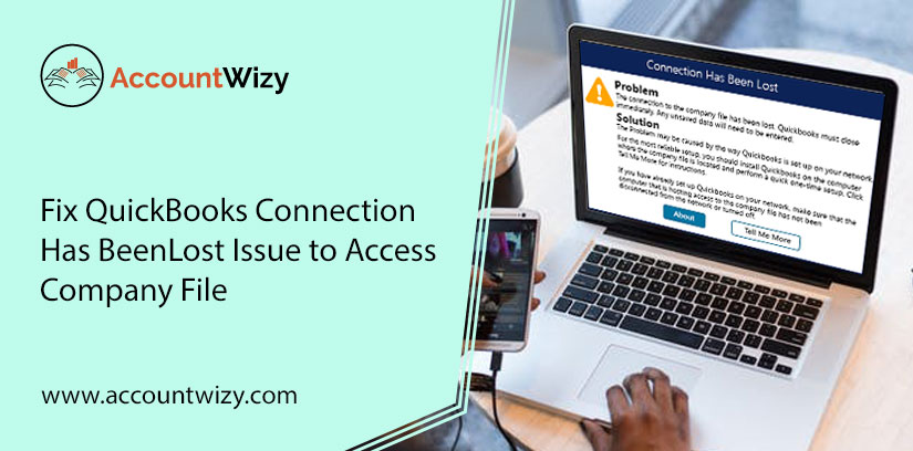 Fix QuickBooks Connection Has Been Lost Issue to Access Company File