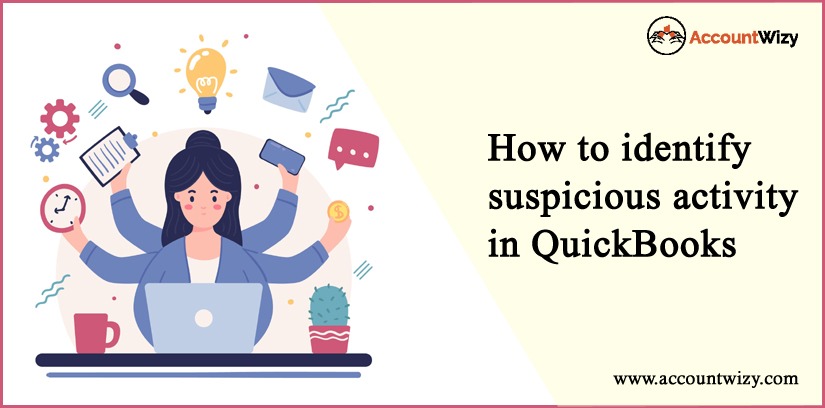 How to Identify Suspicious Activity in QuickBooks