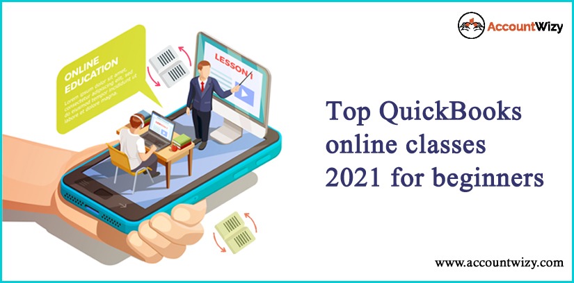 Top QuickBooks Online Classes 2021 For Beginners