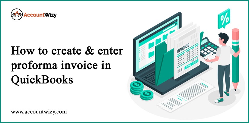 How to Create & Enter Proforma Invoice in QuickBooks